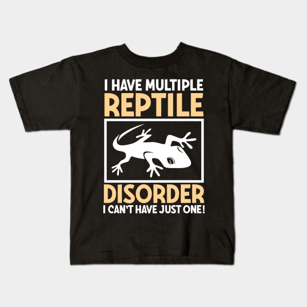 I Have Multiple Reptile Disorder Kids T-Shirt by AngelBeez29